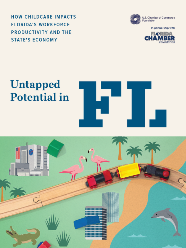 Untapped Potential in FL: How Childcare Impacts Florida's Workforce Productivity and the State's Economy (Source: Florida Chamber Foundation)