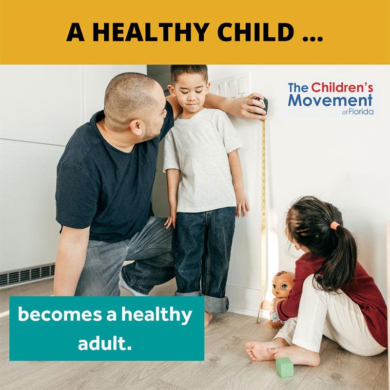 A healthy child grows into a healthy adult.