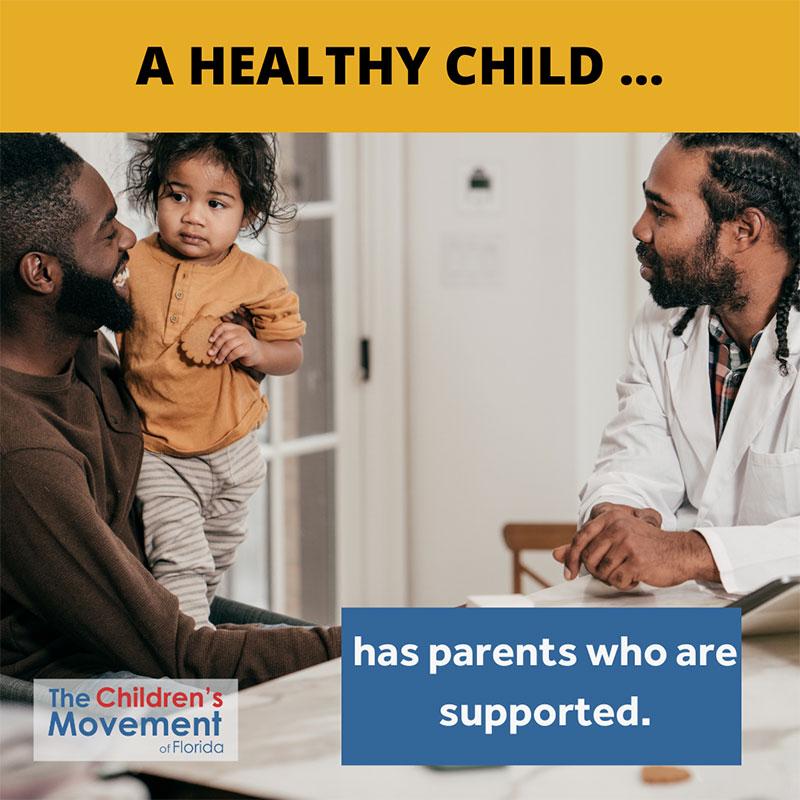 A healthy child has parents who are supported.