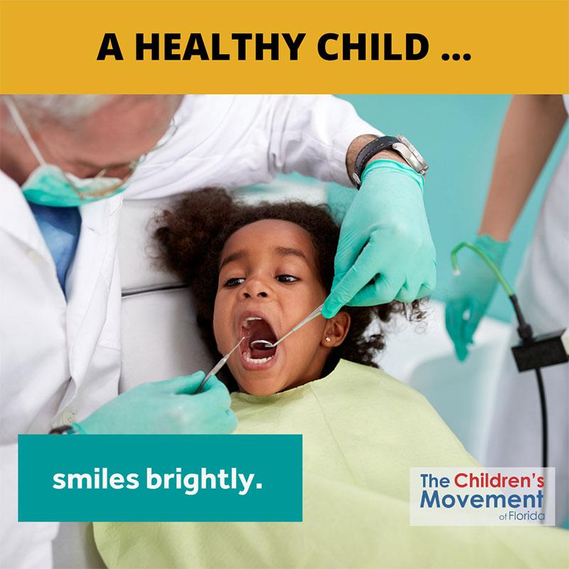 A healthy child has a healthy smile.