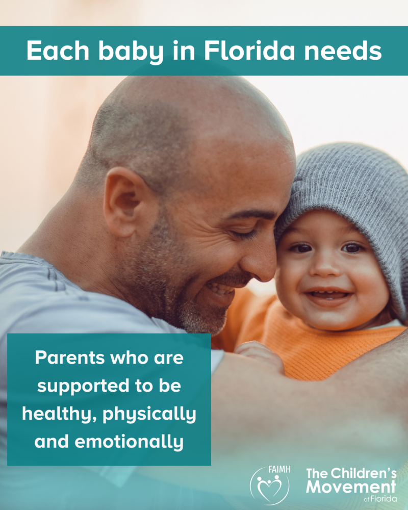 Each baby in Florida needs a parent who is supported to be healthy—physically and emotionally