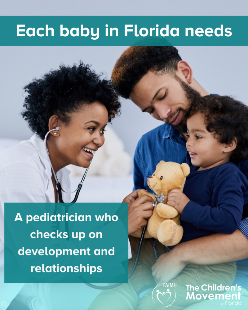 Each baby in Florida needs a doctor who checks up on their development and relationships.