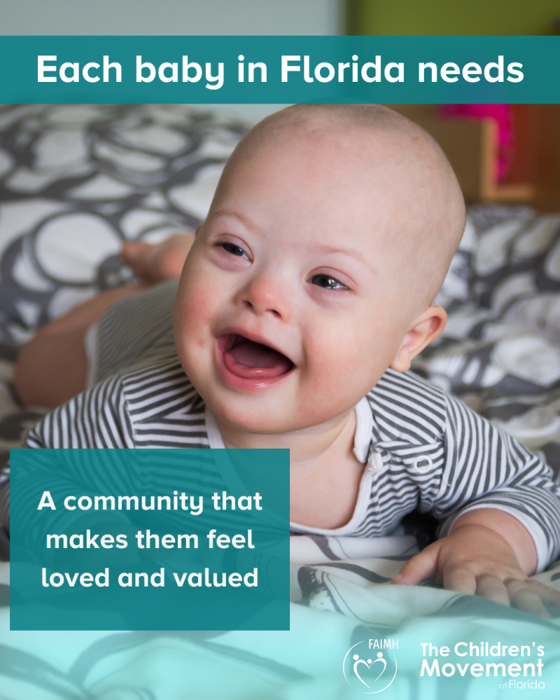 Each baby in Florida needs a community that makes them feel loved and valued.