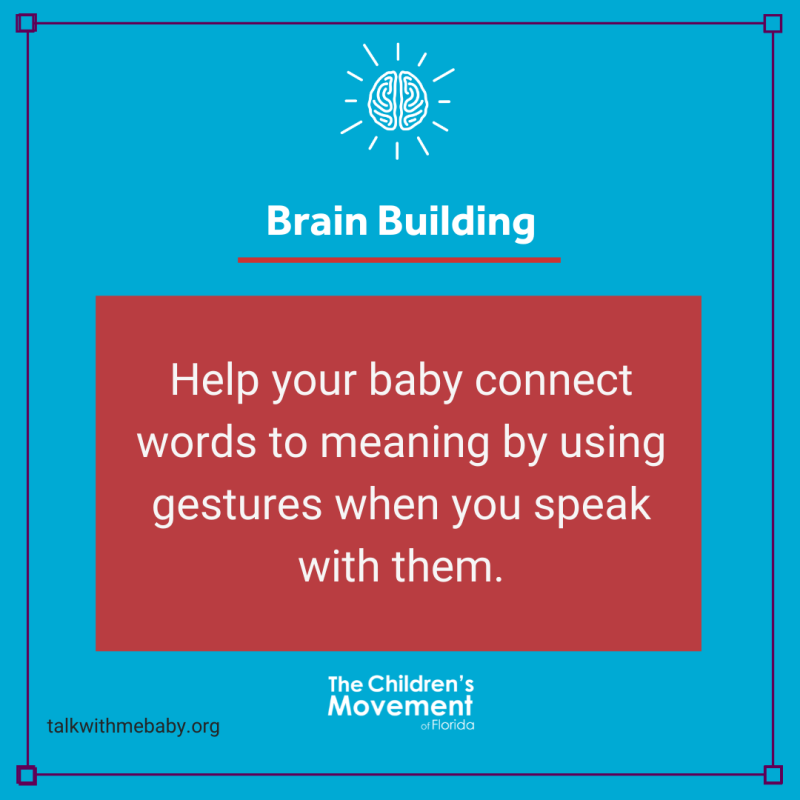 Help your baby connect words to meaning by using gestures when you speak with them